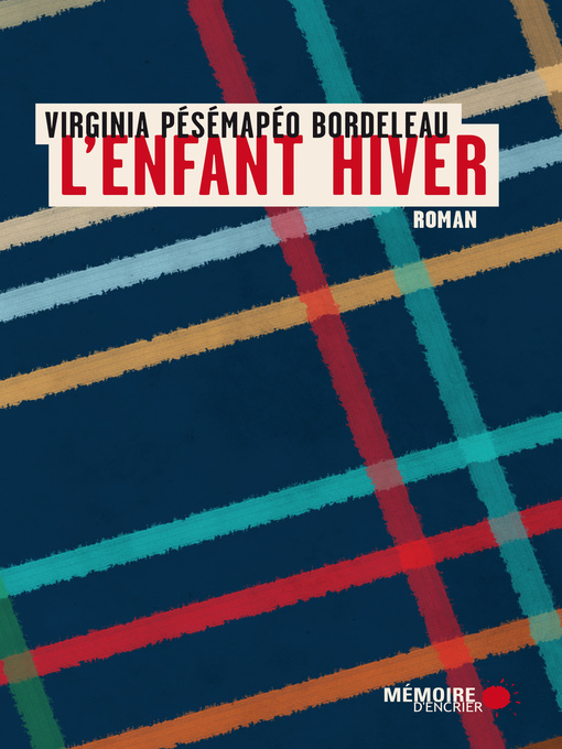 Title details for L'enfant hiver by Virginia Pésémapéo Bordeleau - Available